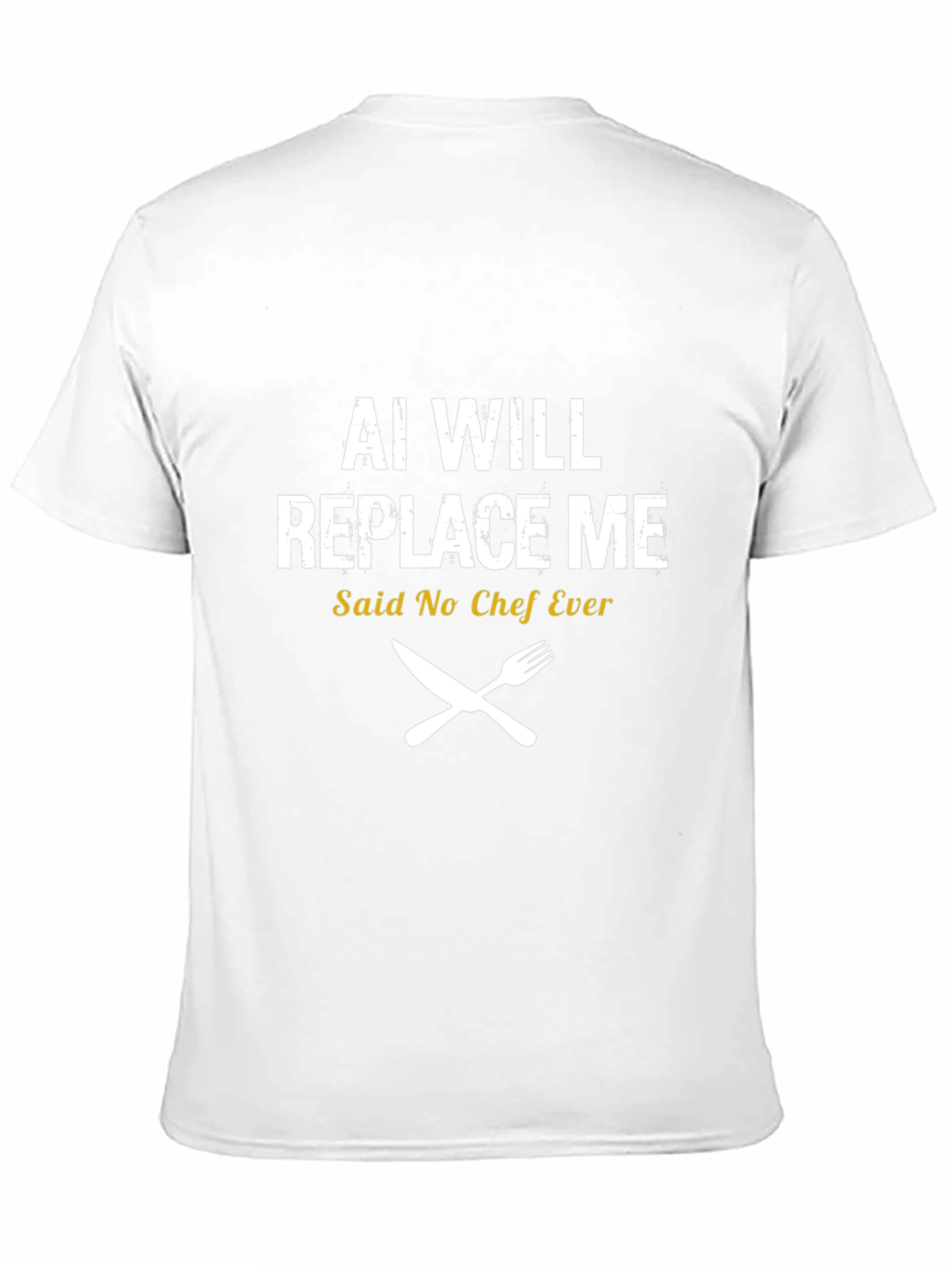 AI Will Replace Me Chef T-Shirt
