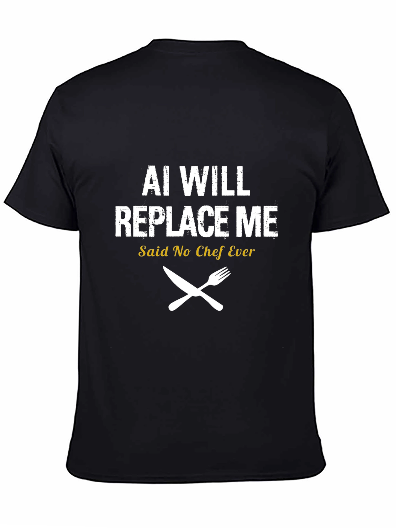 AI Will Replace Me Chef T-Shirt