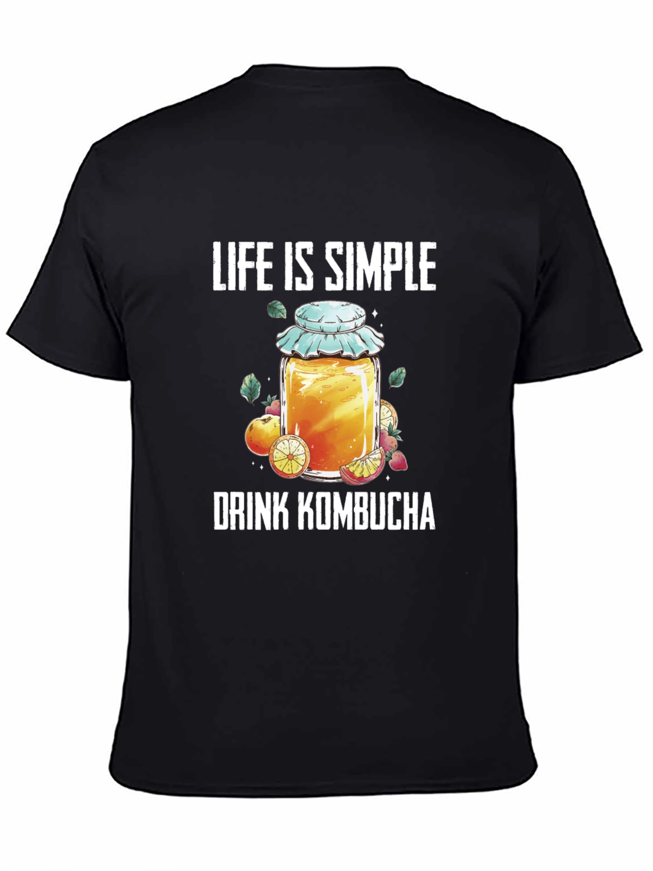 Life is Simple Drink Kombucha T-Shirt
