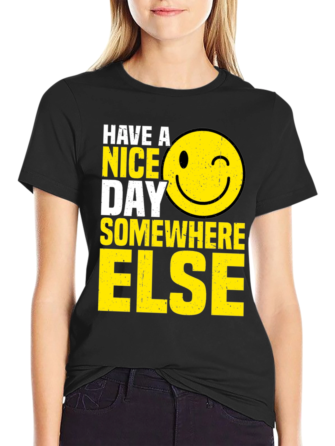 Have A Nice Day Somewhere Else T-Shirt