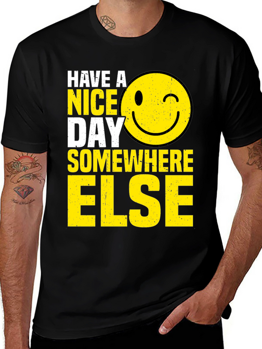 Have A Nice Day Somewhere Else T-Shirt
