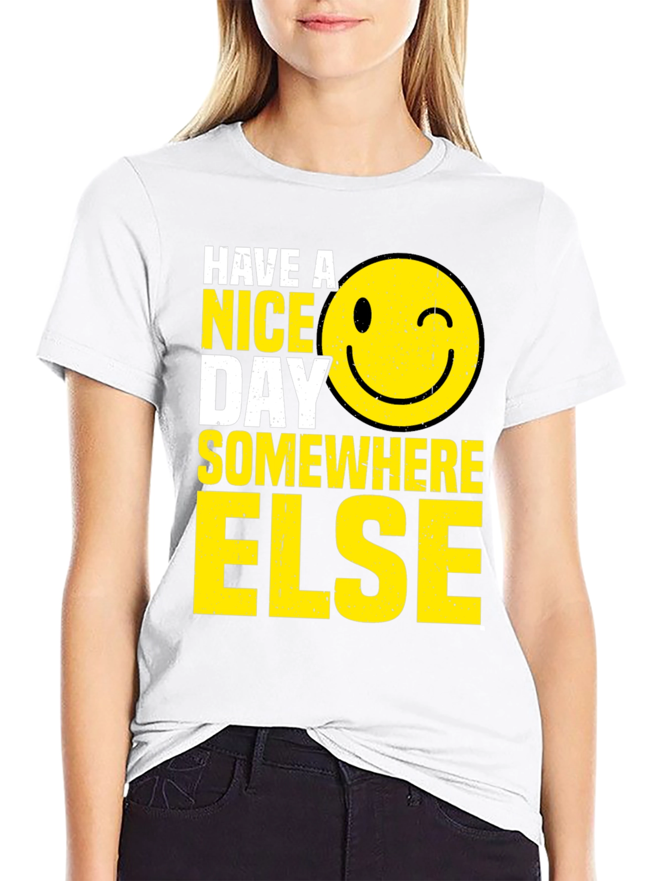 Have A Nice Day Somewhere Else T-Shirt