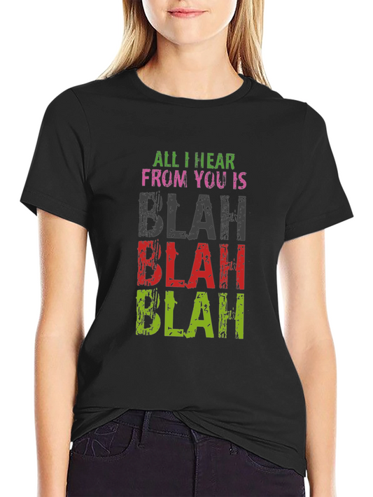 Blah Blah T-Shirt: Funny Sarcastic Tee