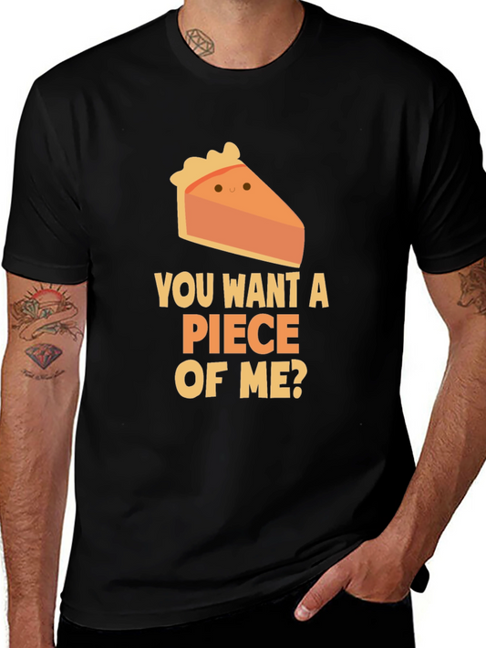 Want a Piece of Me? Pie Slice T-Shirt