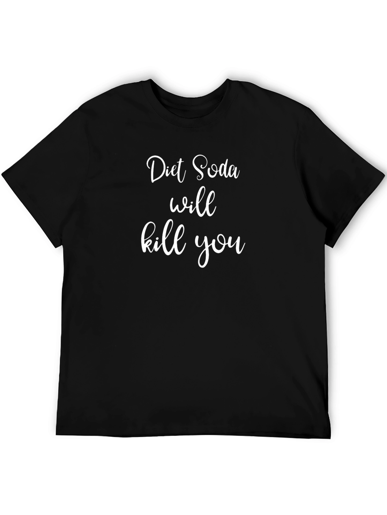 Diet Soda Will Kill You Graphic Tee