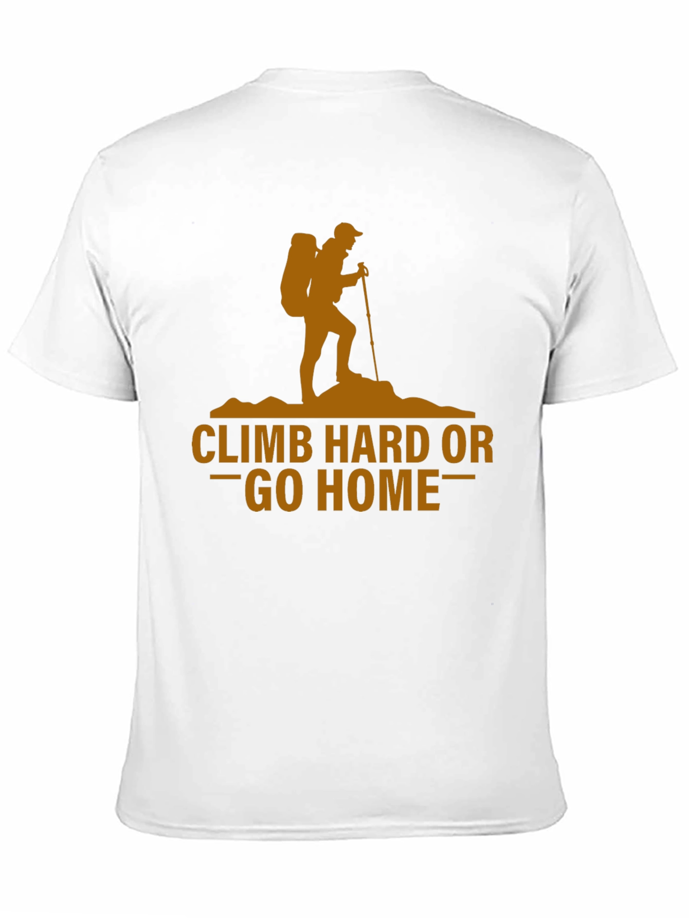 Climb Hard or Go Home Graphic T-Shirt