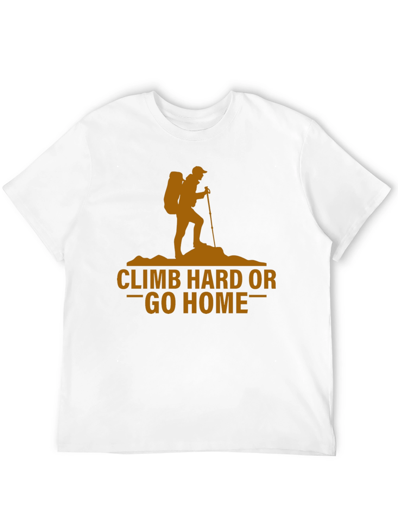 Climb Hard or Go Home Graphic T-Shirt
