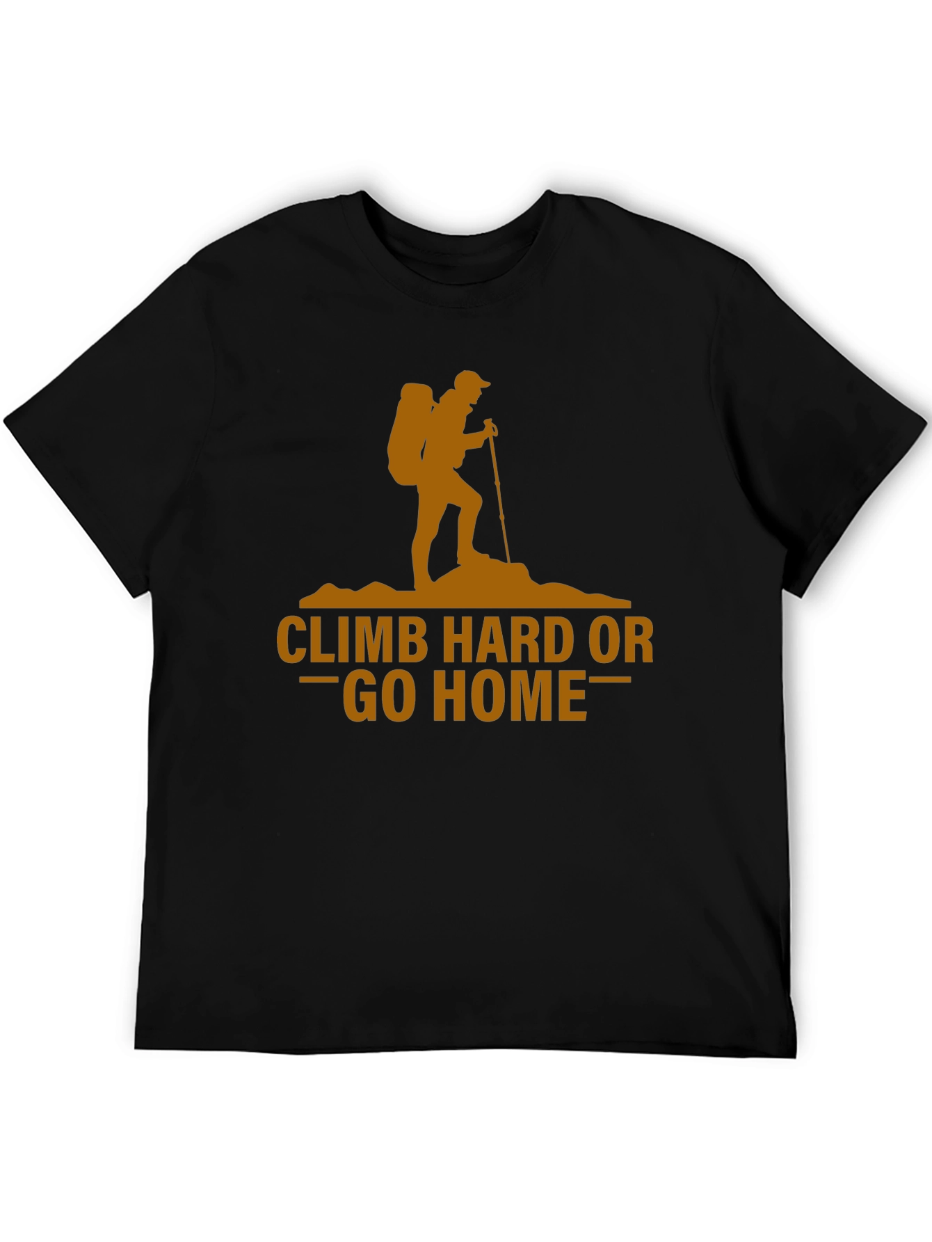 Climb Hard or Go Home Graphic T-Shirt