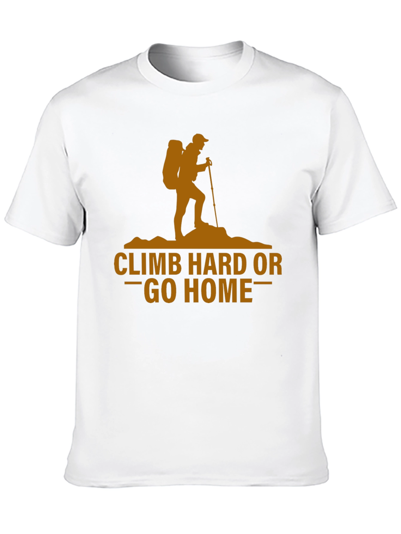 Climb Hard or Go Home Graphic T-Shirt