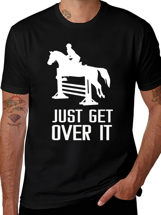 Equestrian Tee: Just Get Over It