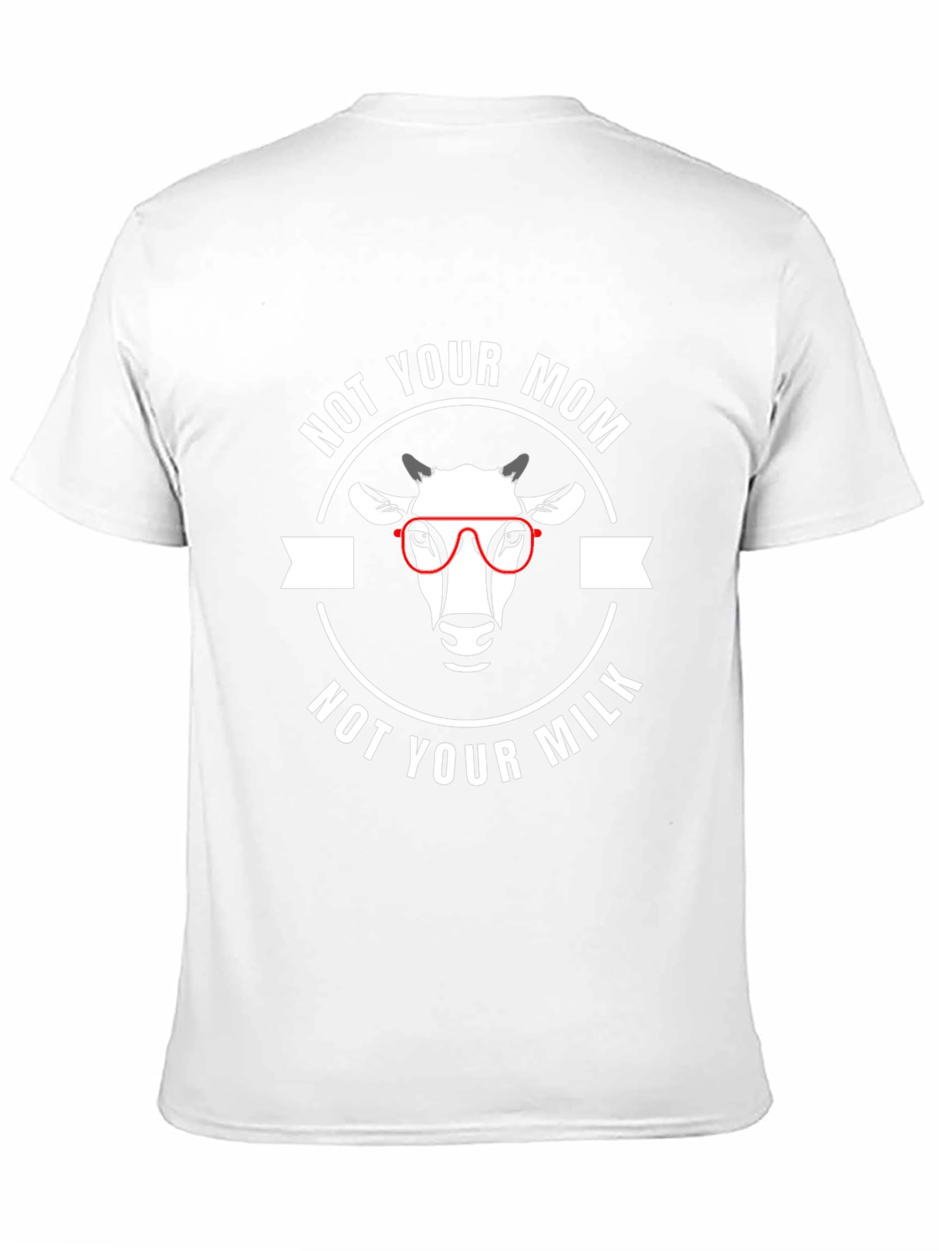 Not Your Mom Not Your Milk T-Shirt