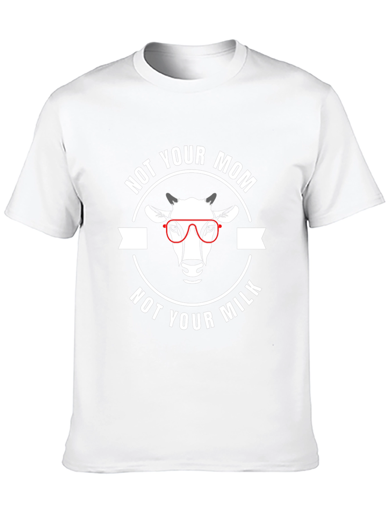 Not Your Mom Not Your Milk T-Shirt