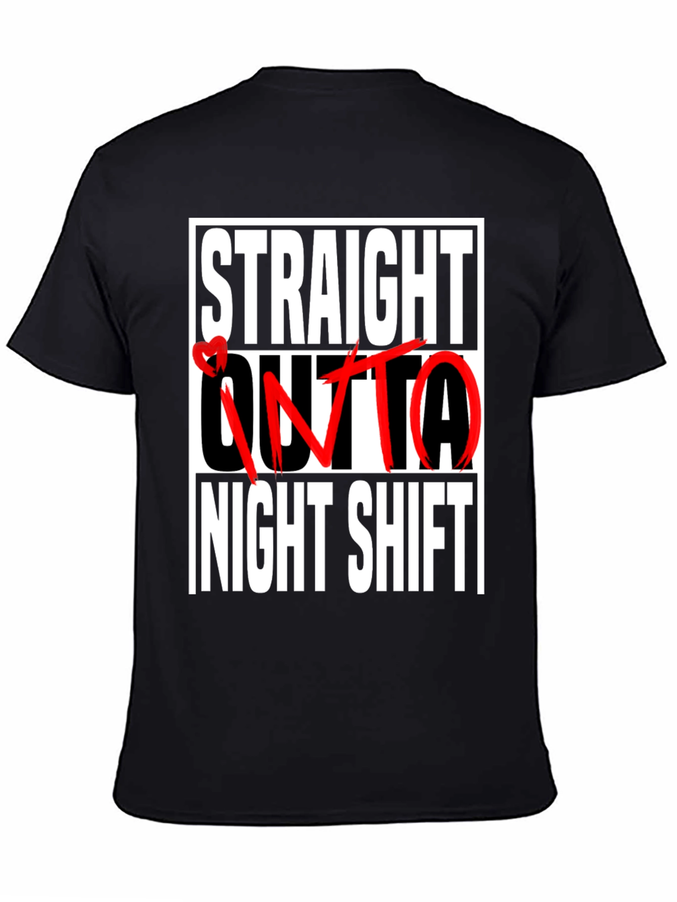 Straight Outta Night Shift T-Shirt