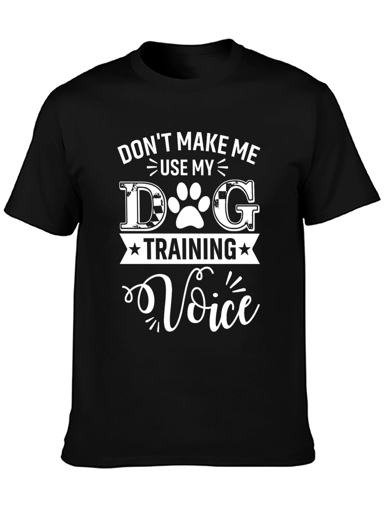 Dog Training Voice T-Shirt - Funny Dog Lover Tee