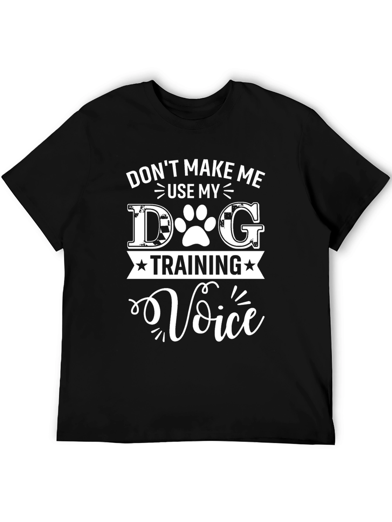 Dog Training Voice T-Shirt - Funny Dog Lover Tee