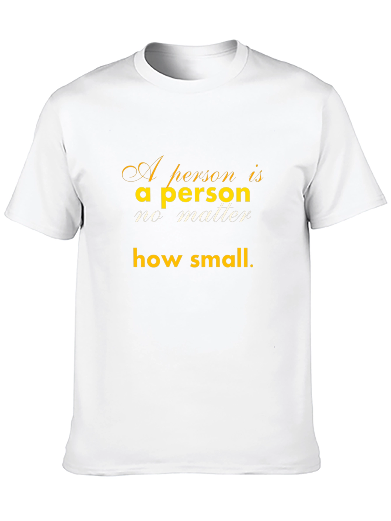 Inspirational T-Shirt: A Person Is A Person