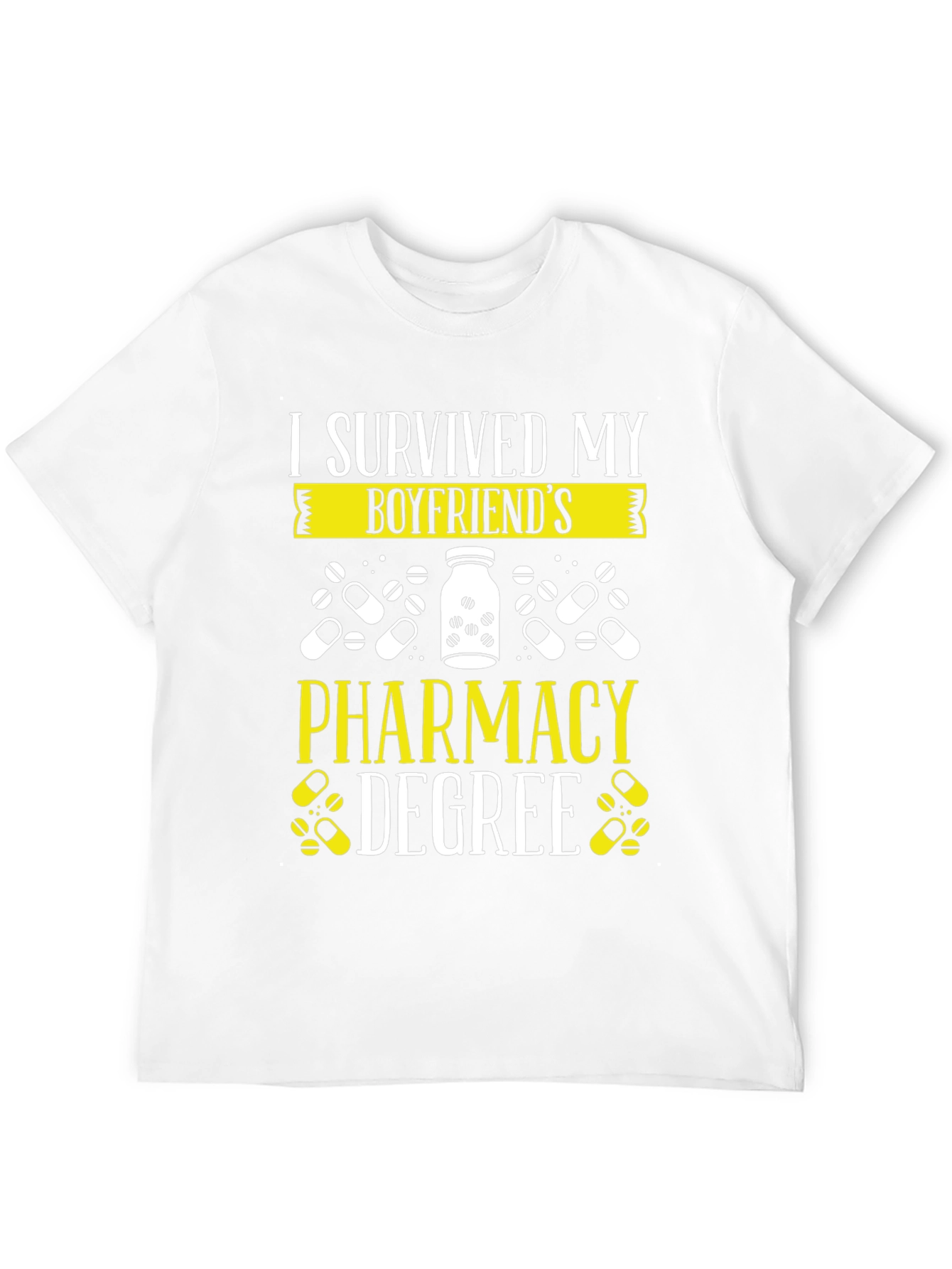 I Survived My Boyfriends Pharmacy Degree T-Shirt