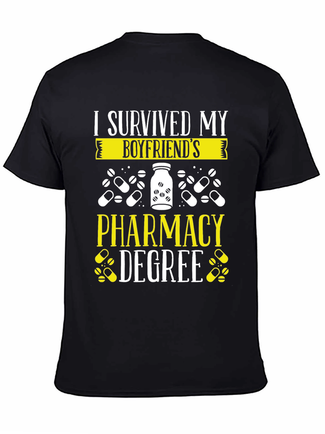 I Survived My Boyfriends Pharmacy Degree T-Shirt