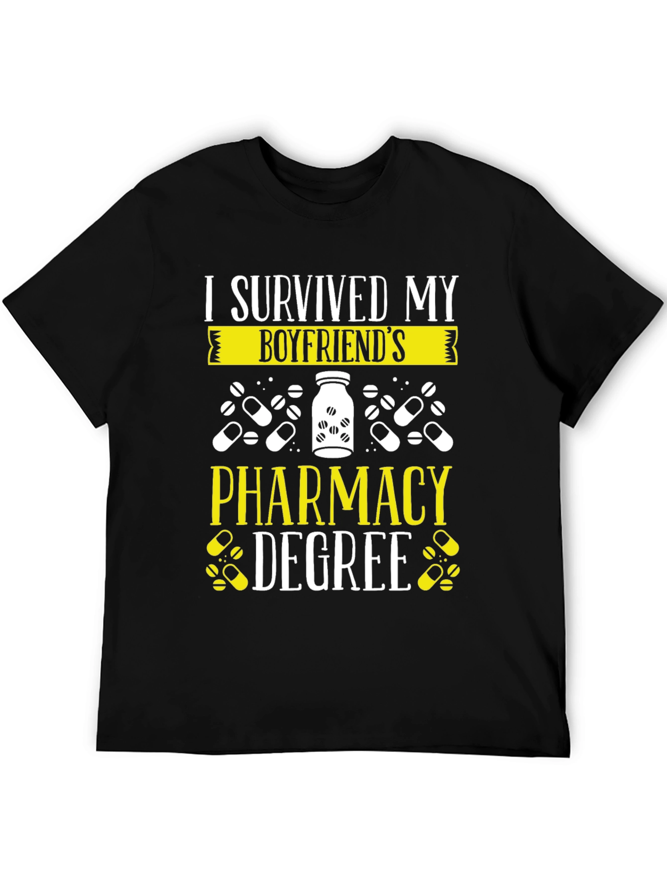 I Survived My Boyfriends Pharmacy Degree T-Shirt