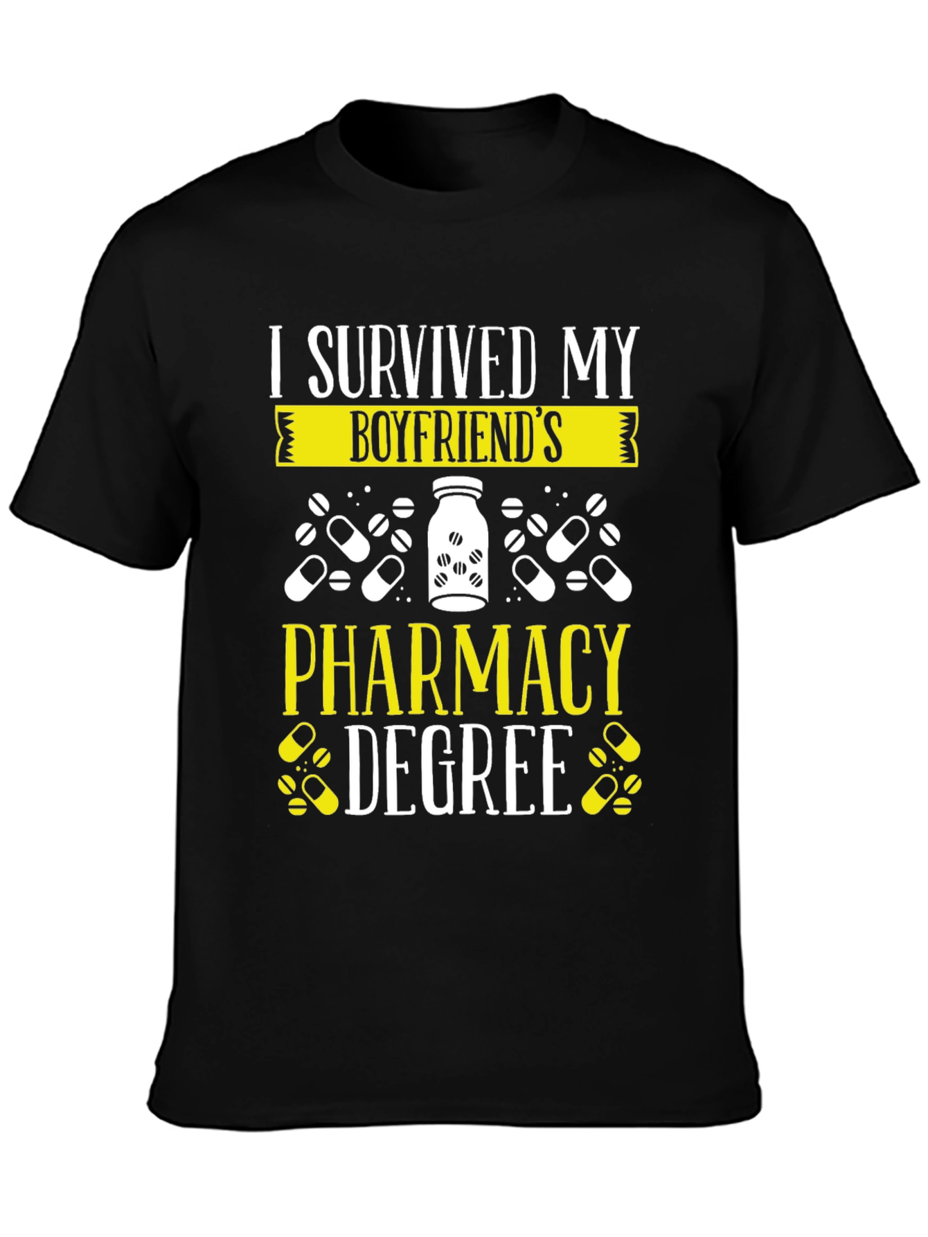 I Survived My Boyfriends Pharmacy Degree T-Shirt