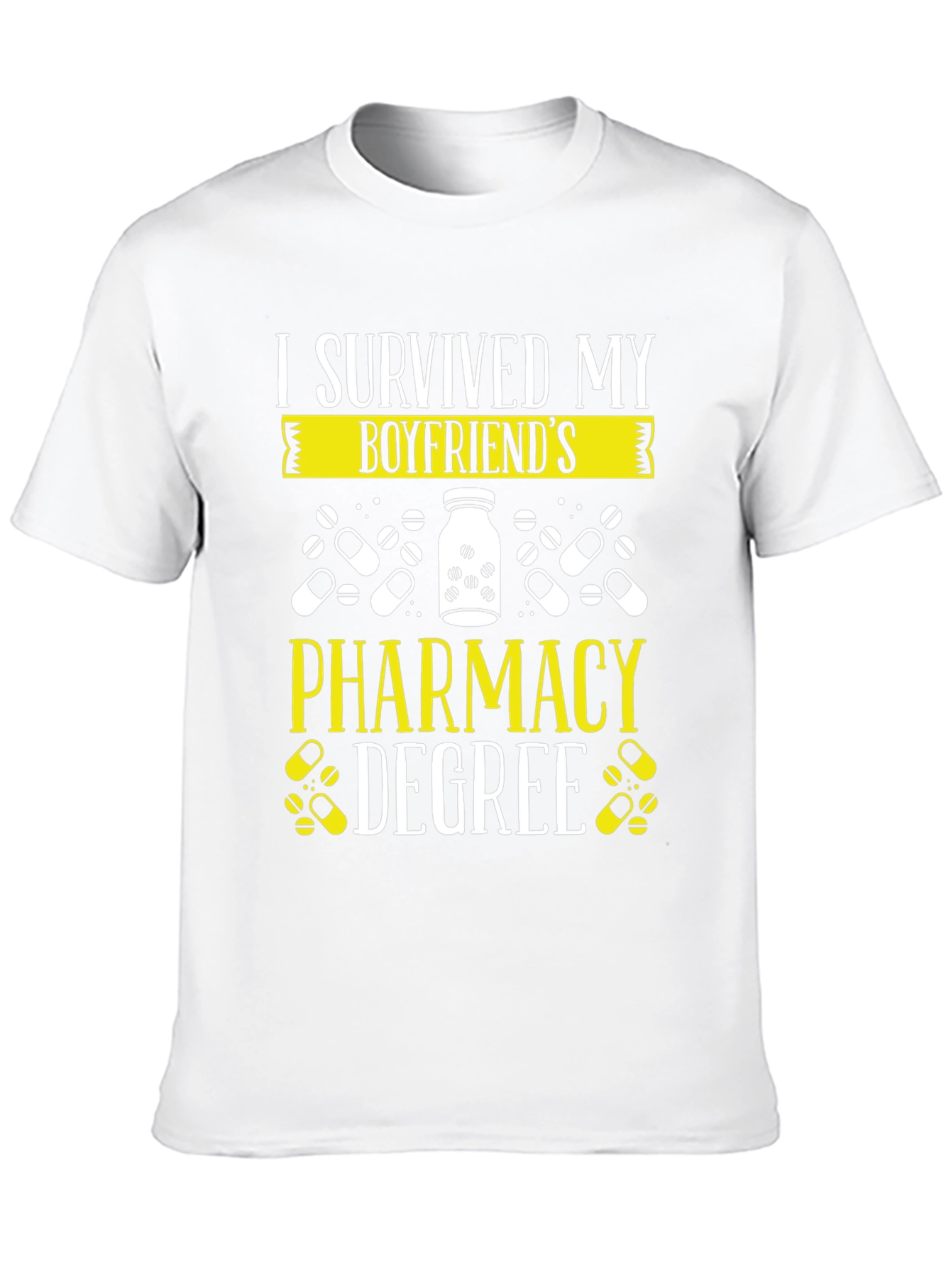 I Survived My Boyfriends Pharmacy Degree T-Shirt