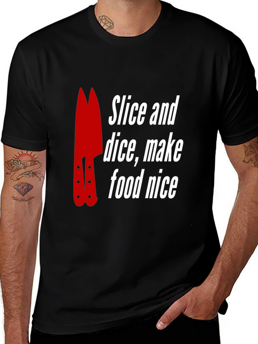 Slice and Dice T-Shirt - Food Prep Chef Tee