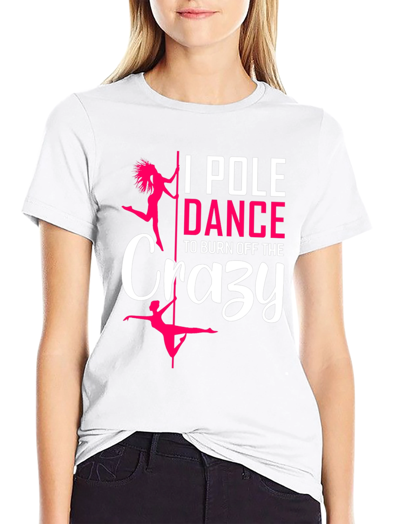 Pole Dance Crazy T-Shirt