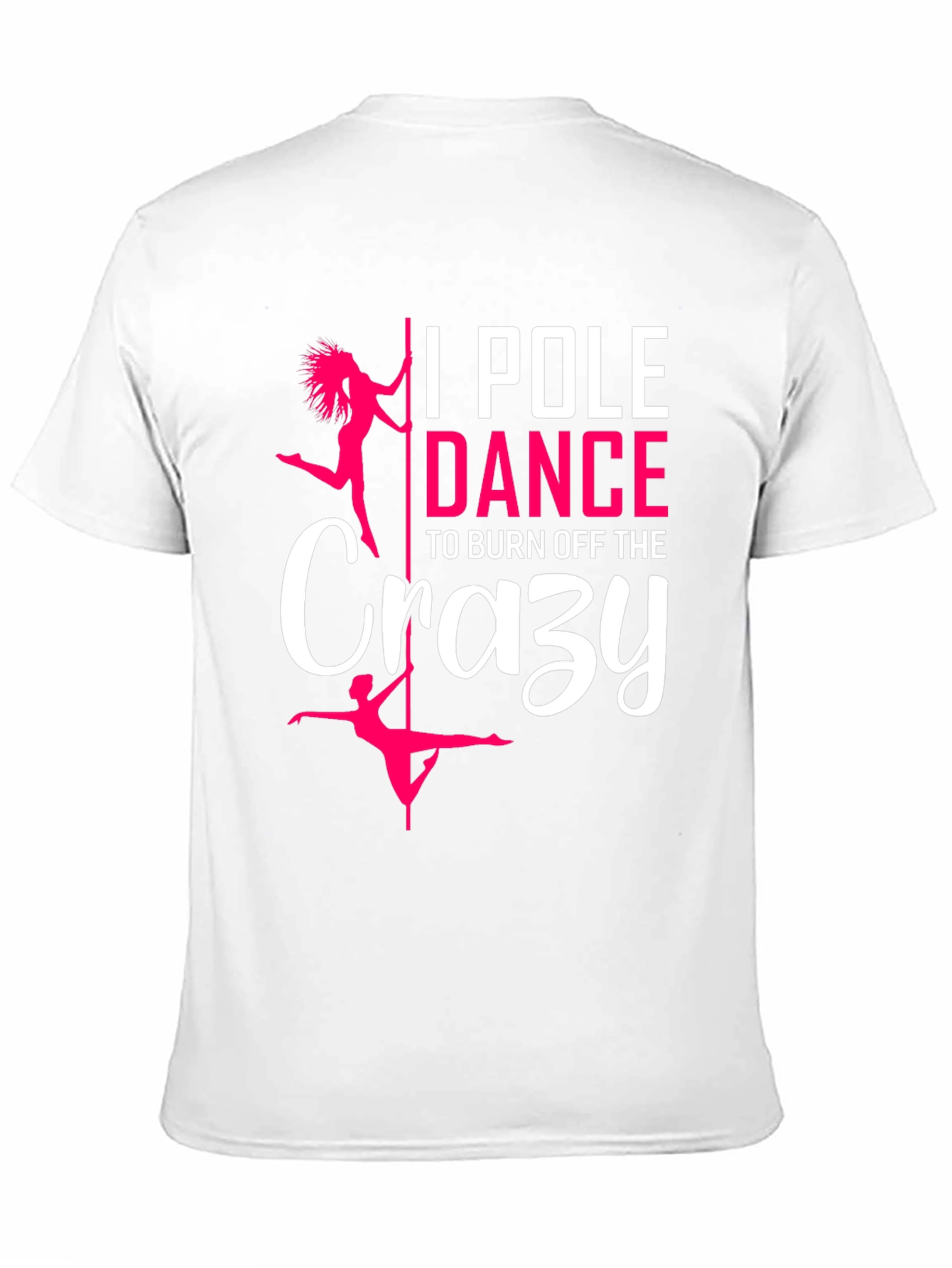 Pole Dance Crazy T-Shirt