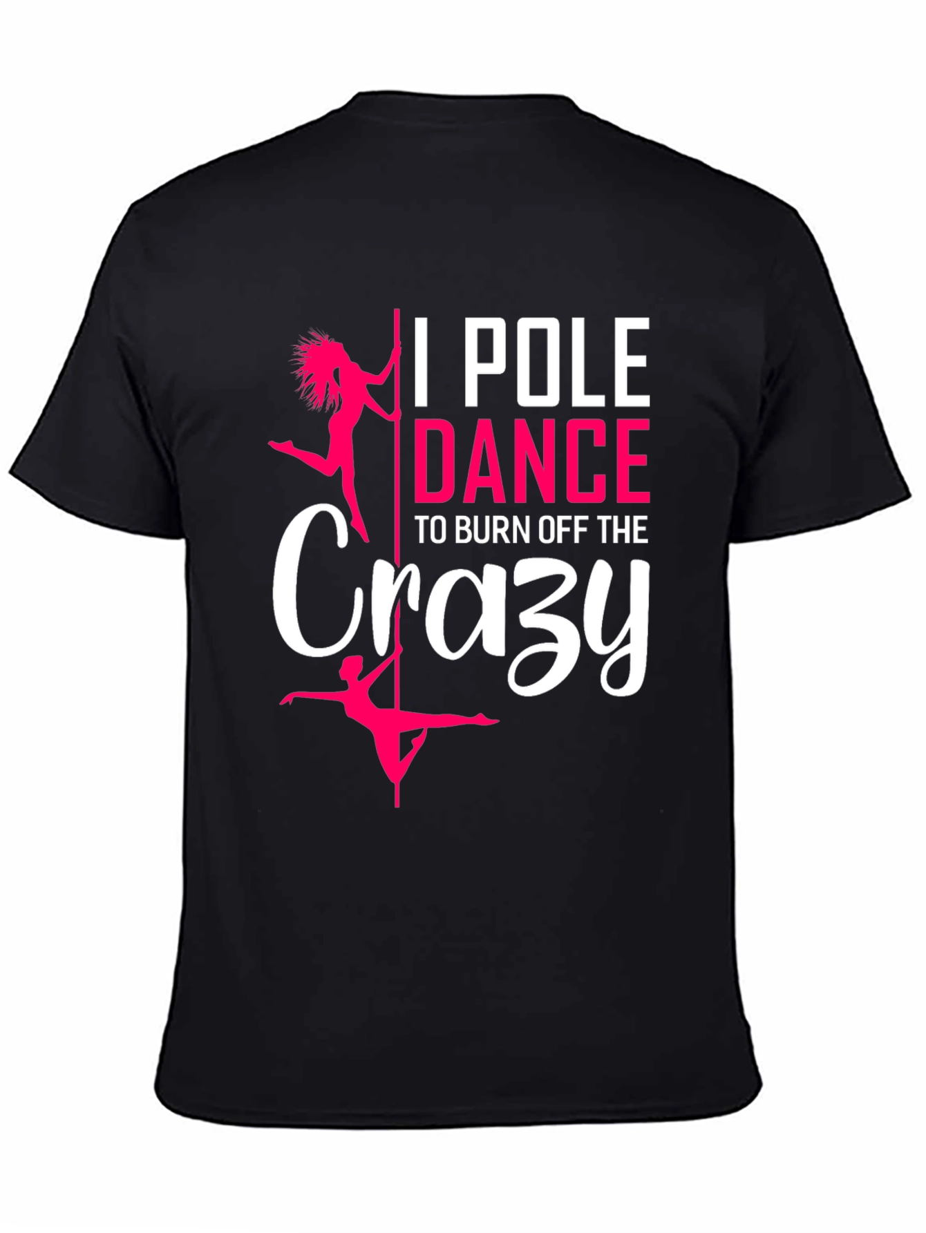 Pole Dance Crazy T-Shirt