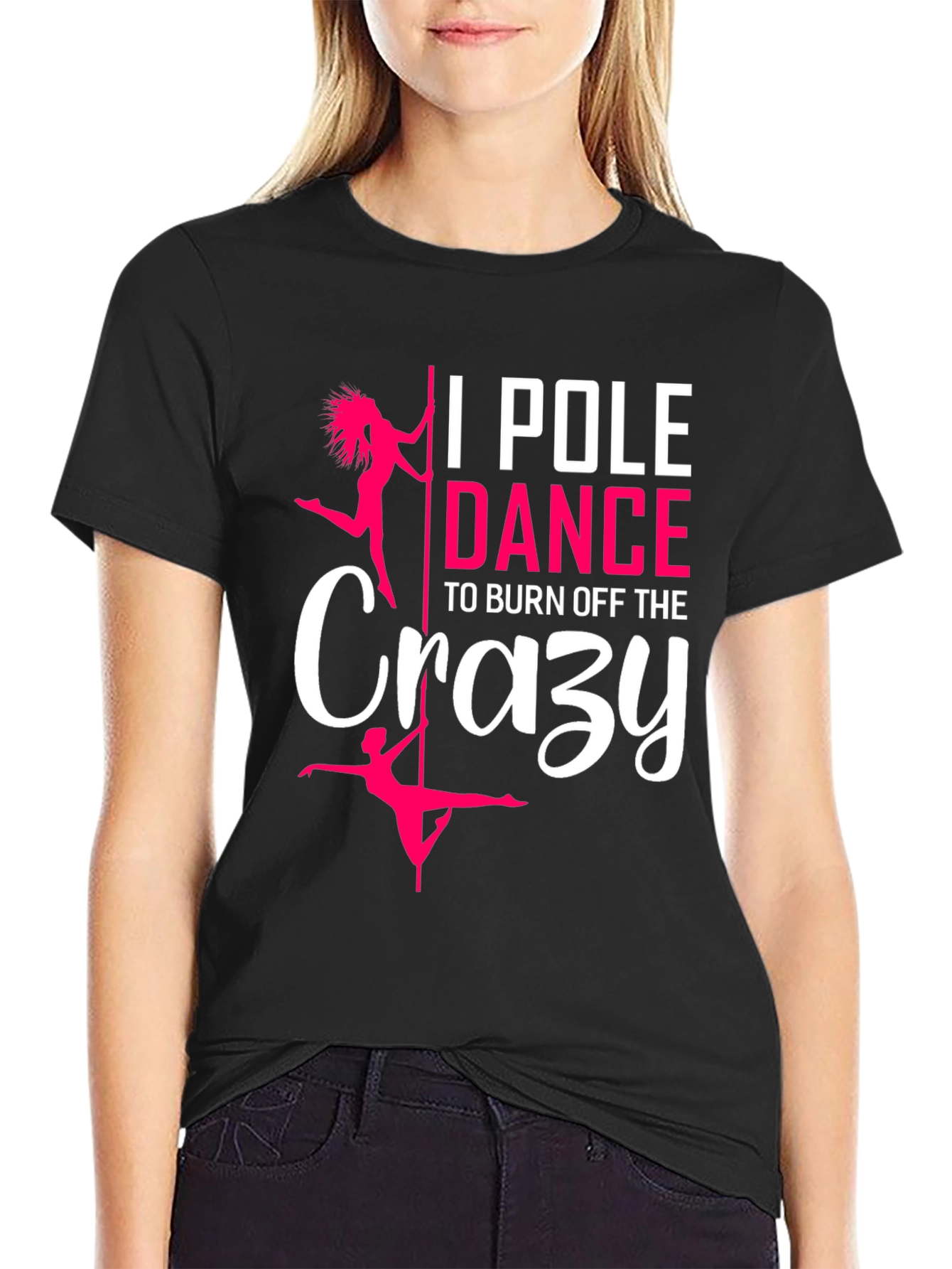 Pole Dance Crazy T-Shirt