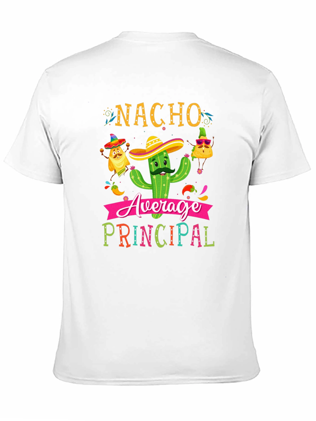 Nacho Average Principal T-Shirt