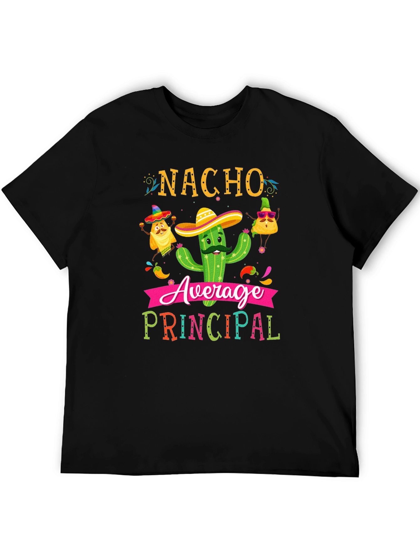 Nacho Average Principal T-Shirt