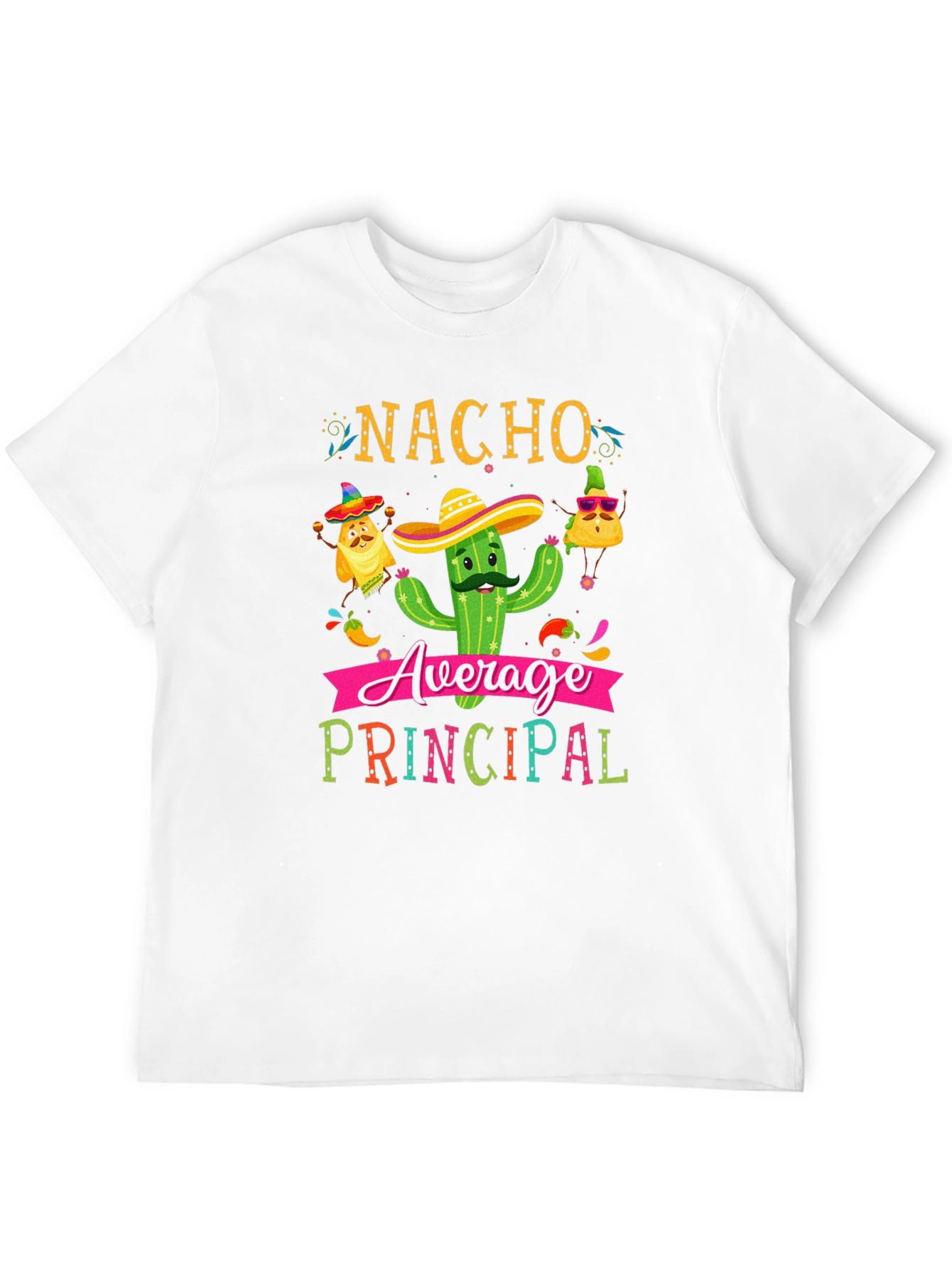 Nacho Average Principal T-Shirt