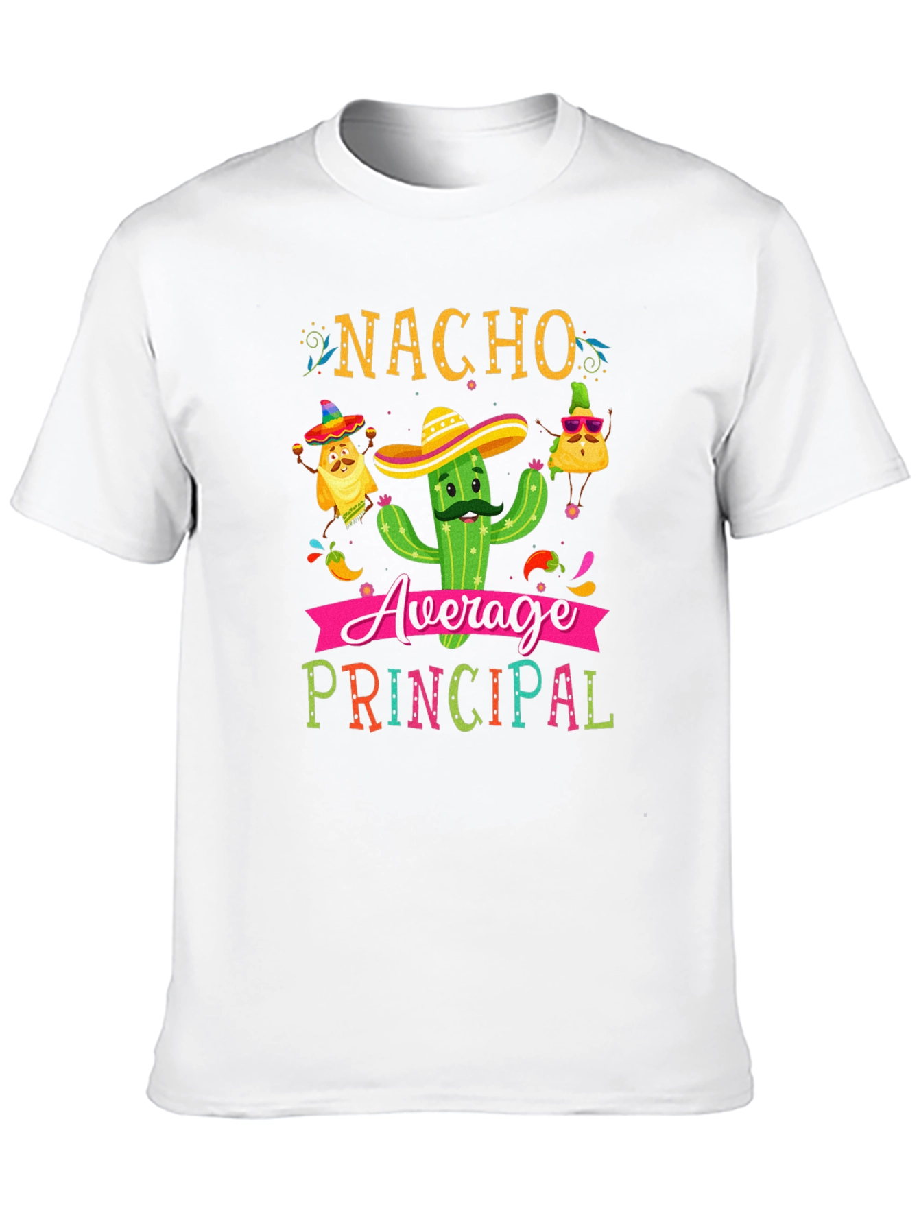 Nacho Average Principal T-Shirt