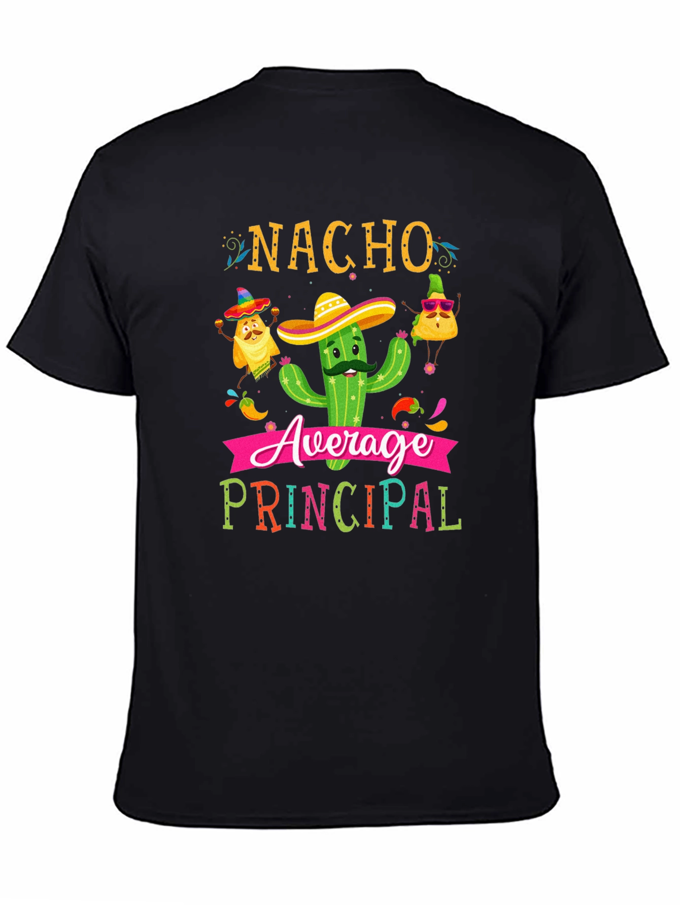Nacho Average Principal T-Shirt