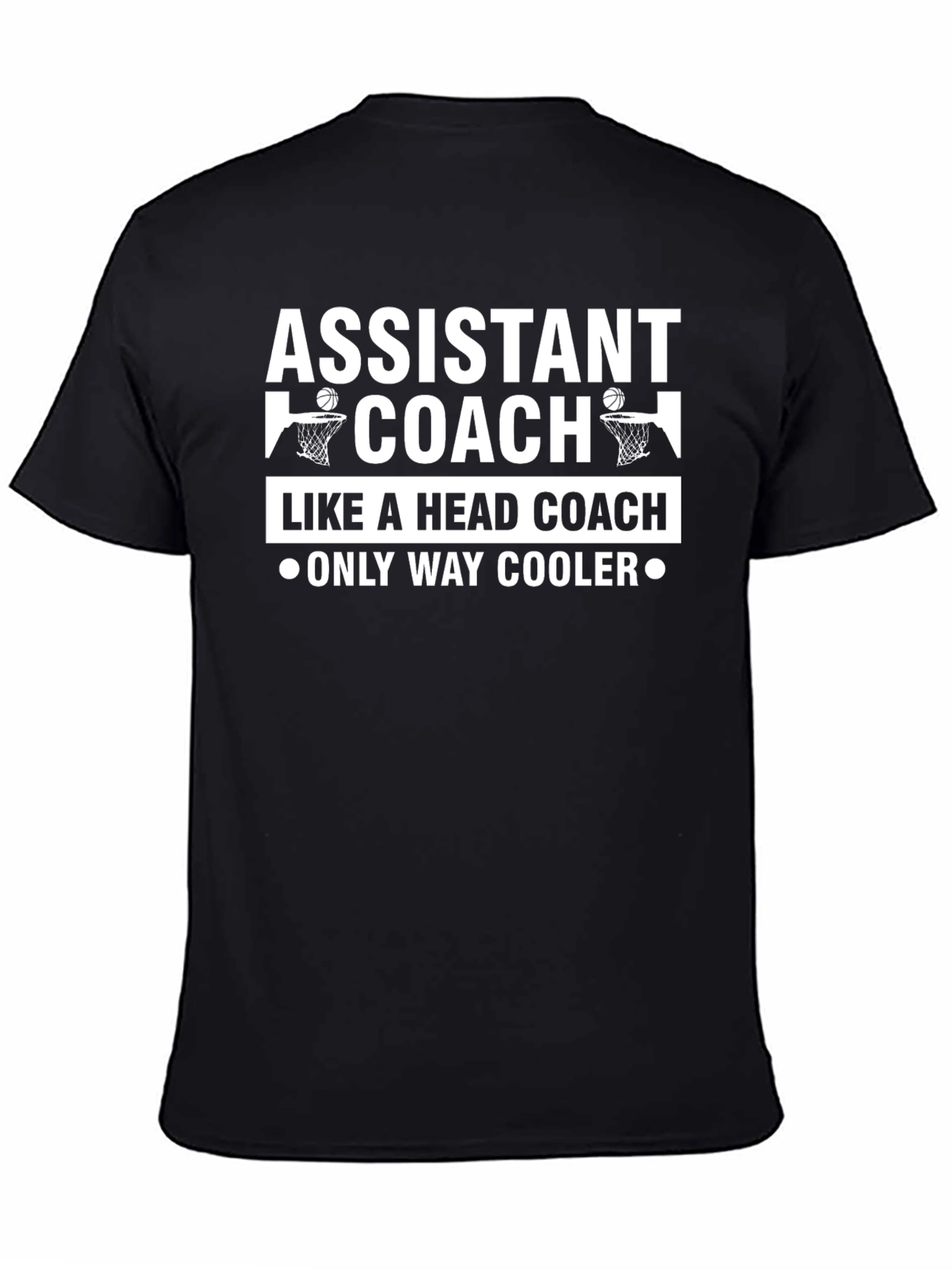Assistant Coach T-Shirt: Only Way Cooler