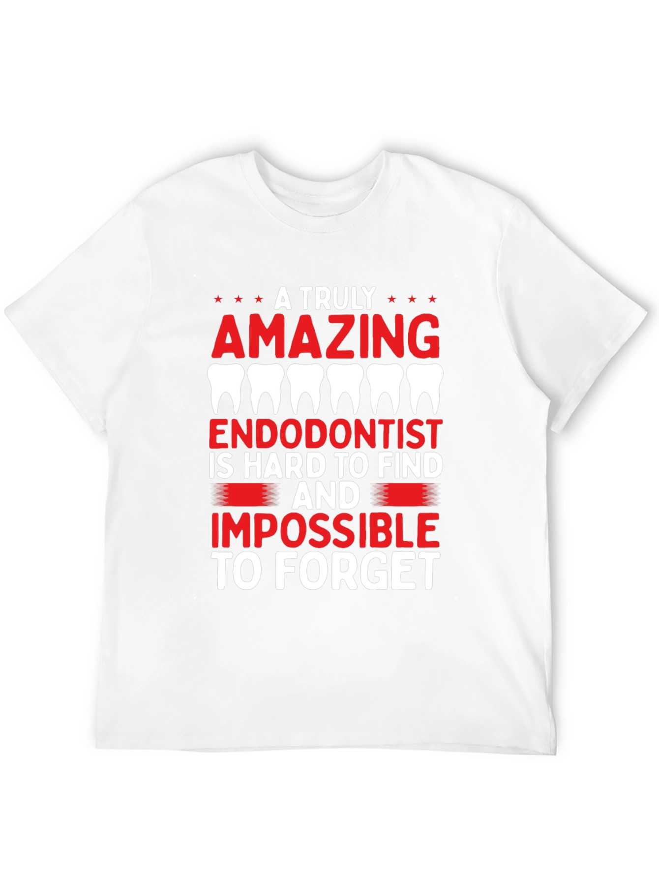 Amazing Endodontist T-Shirt - Dental Gift