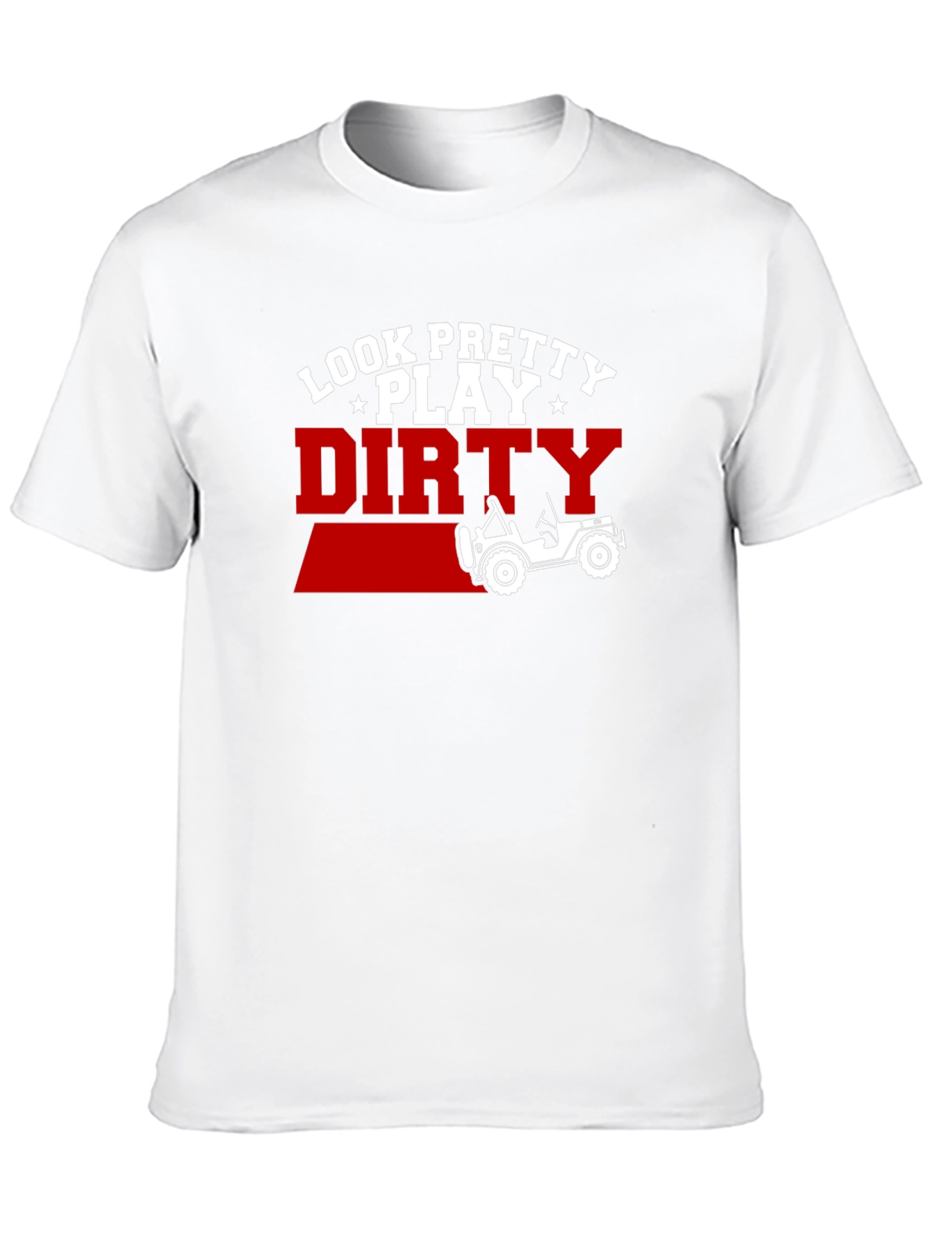 Look Pretty Play Dirty Jeep T-Shirt