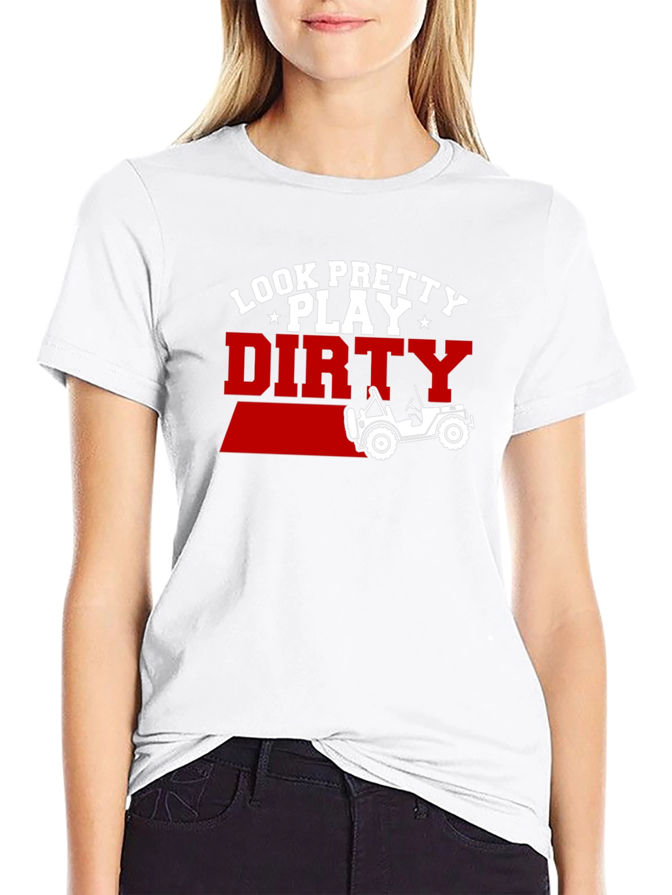 Look Pretty Play Dirty Jeep T-Shirt