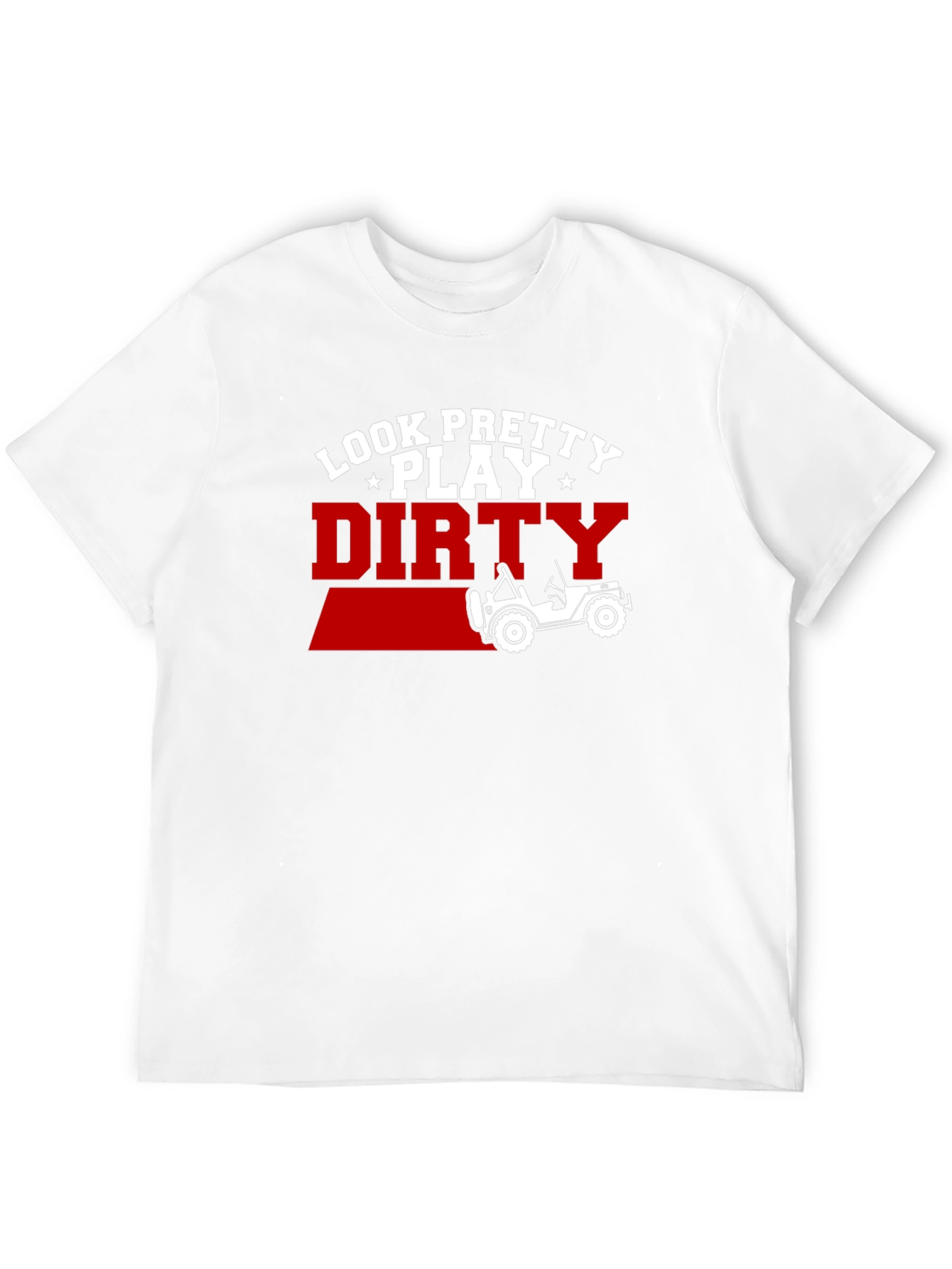 Look Pretty Play Dirty Jeep T-Shirt