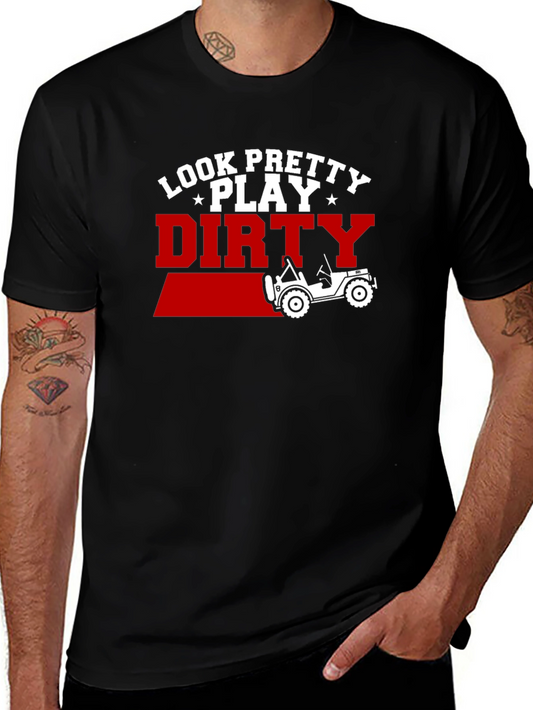 Look Pretty Play Dirty Jeep T-Shirt