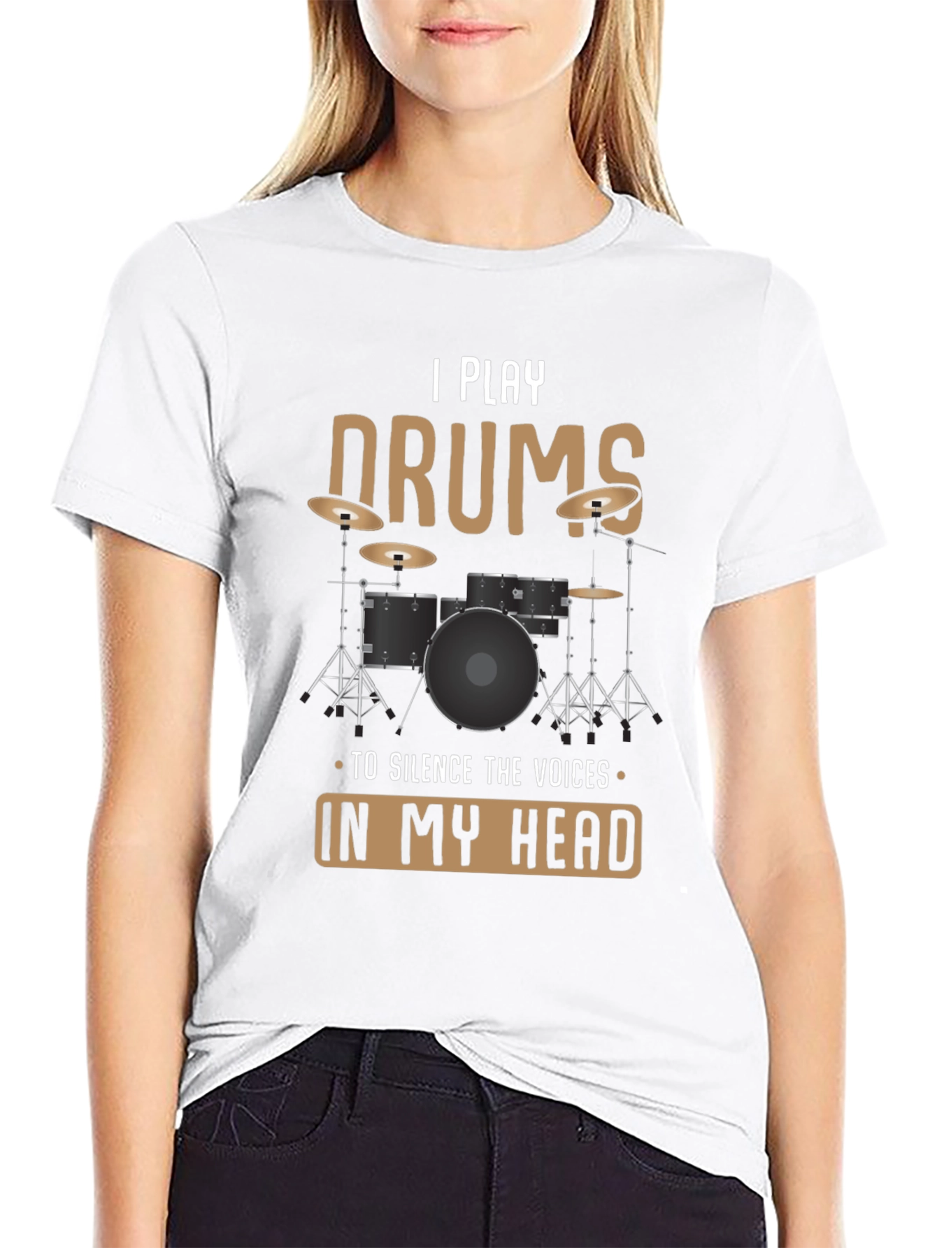 I Play Drums T-Shirt: Silence The Voices Funny Tee