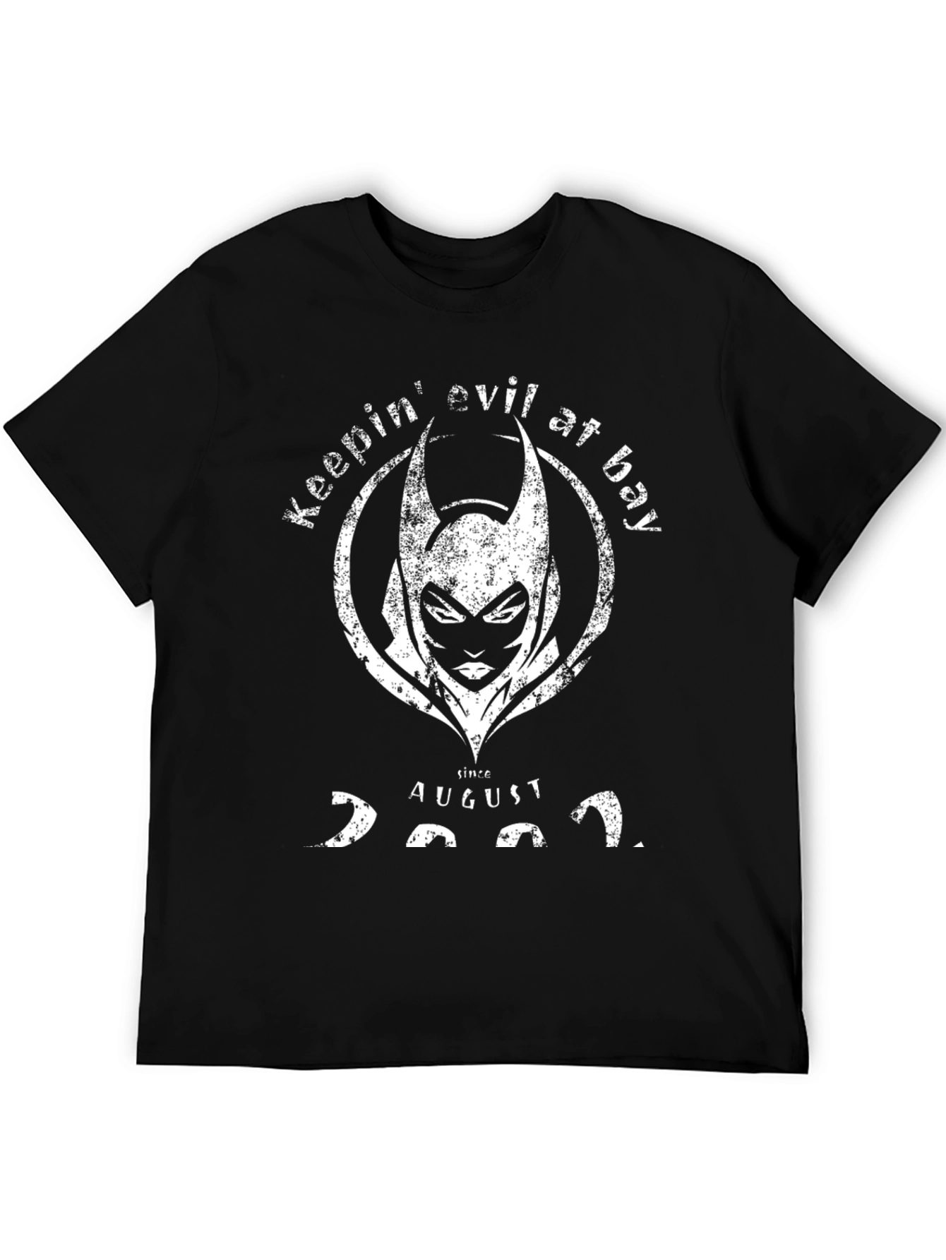 Keepin Evil at Bay Since August 2021 Black Tee
