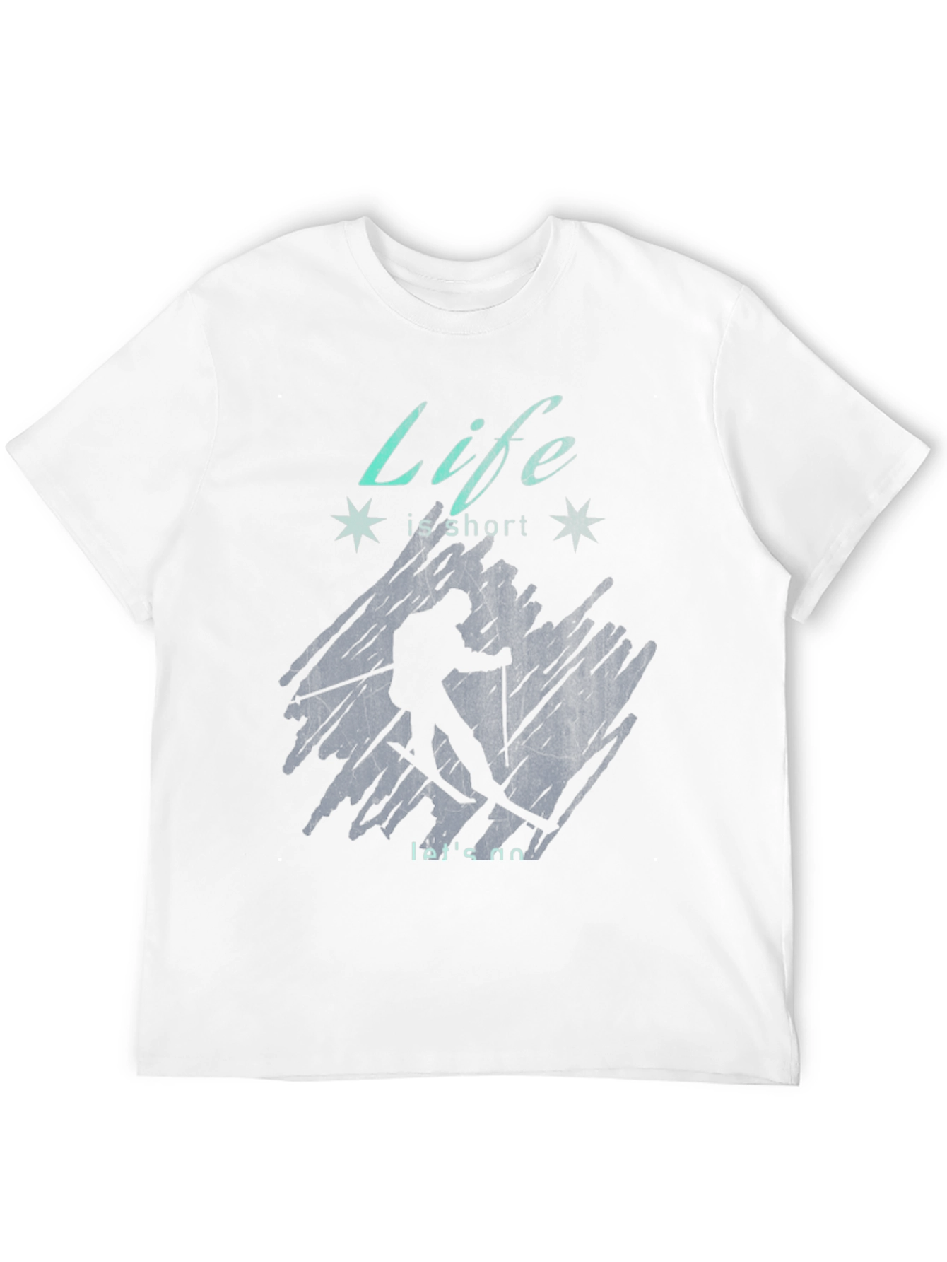 Life is Short Skiing T-Shirt - Adventure Ready