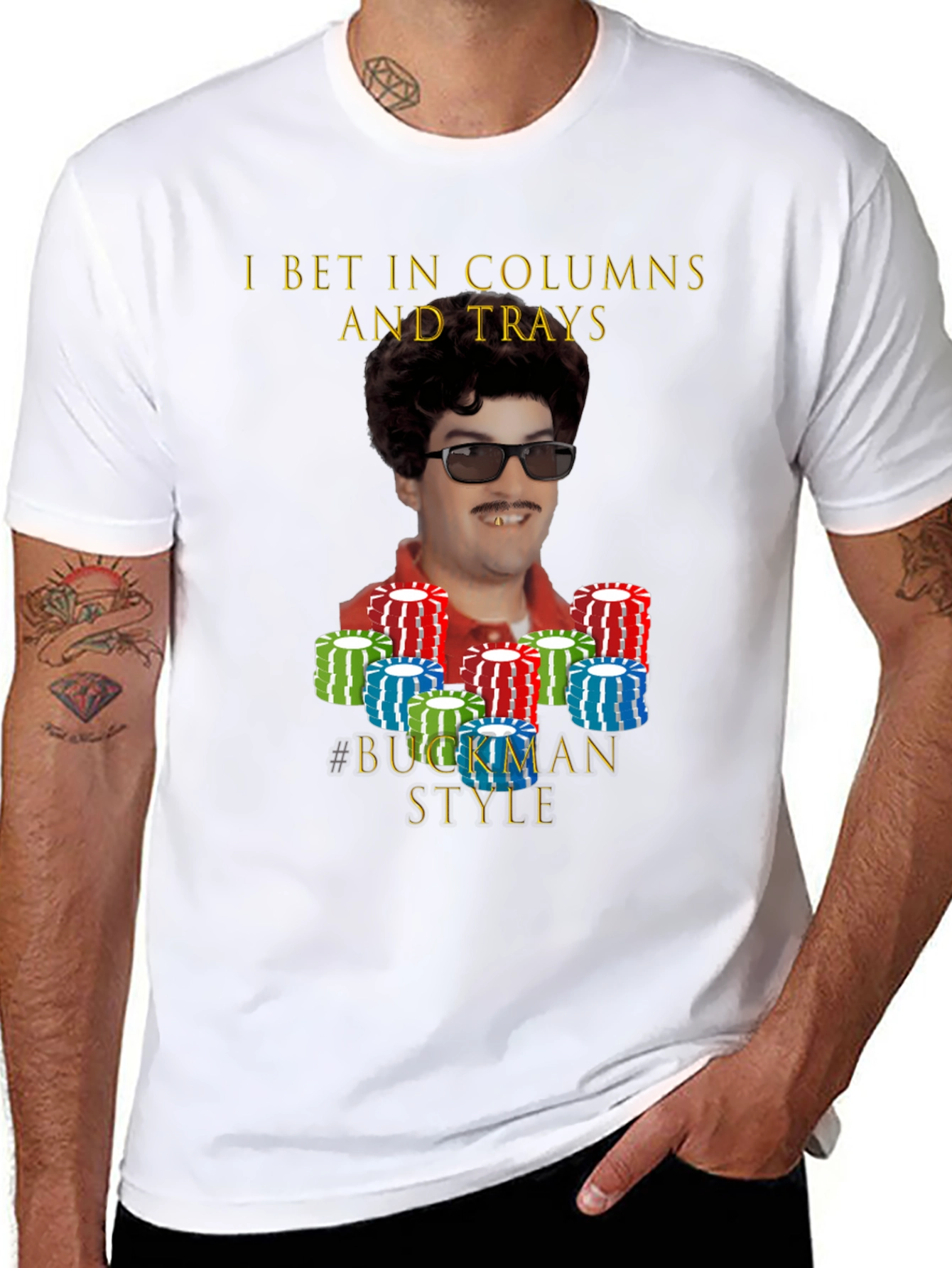 I Bet In Columns and Trays T-Shirt