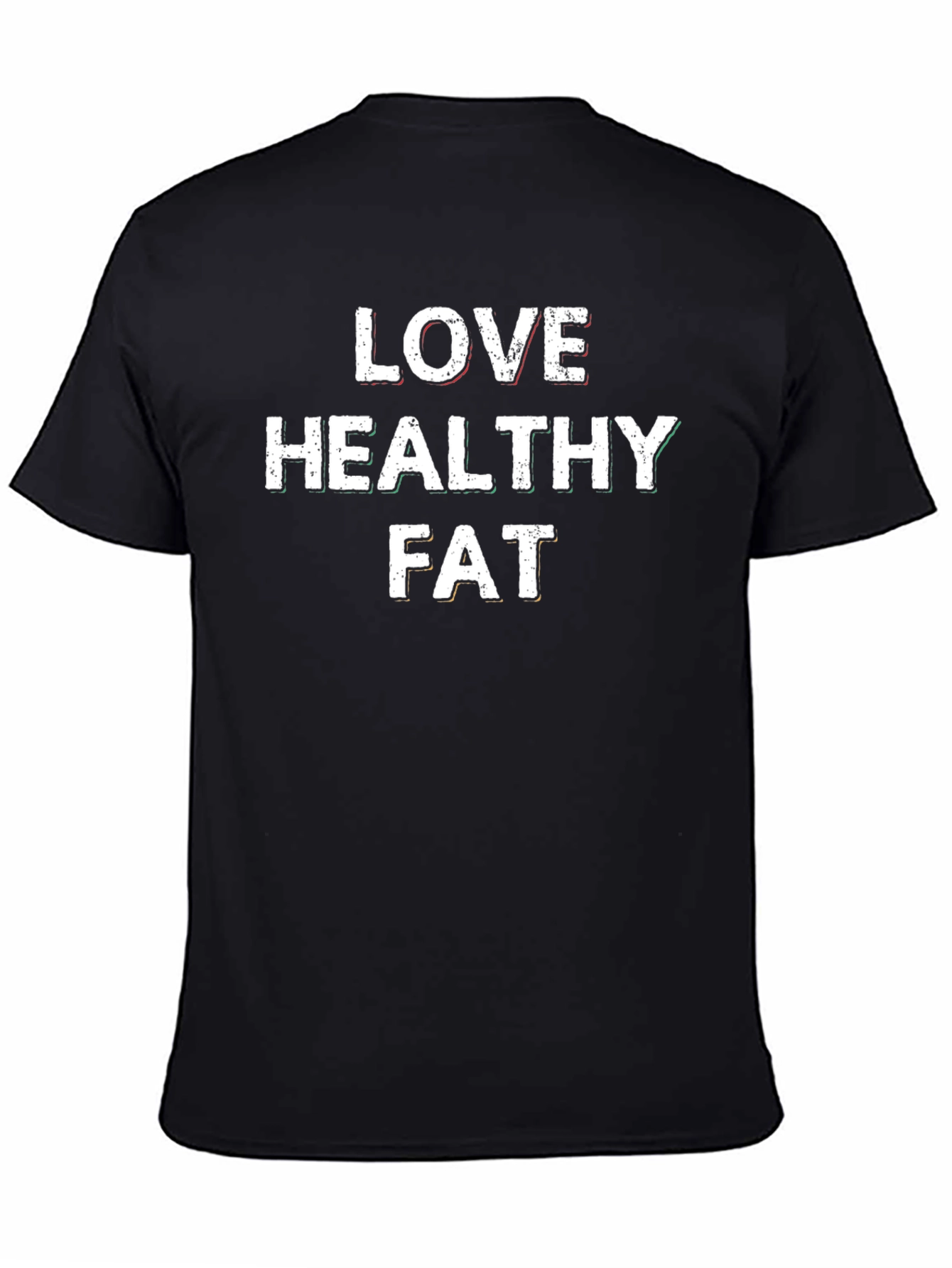 Love Healthy Fat T-Shirt - Black Cotton Graphic Tee