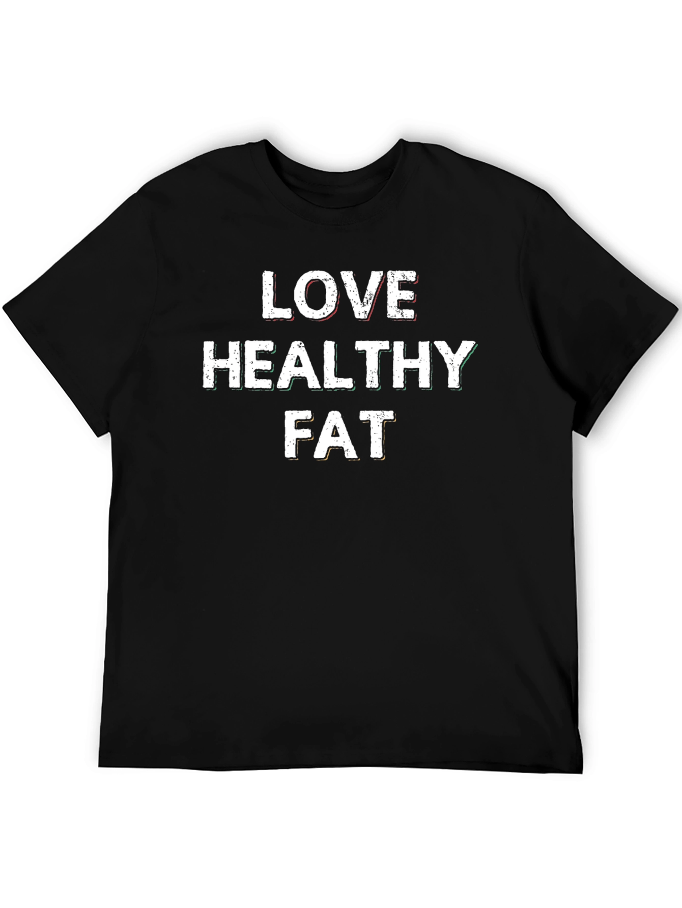 Love Healthy Fat T-Shirt - Black Cotton Graphic Tee