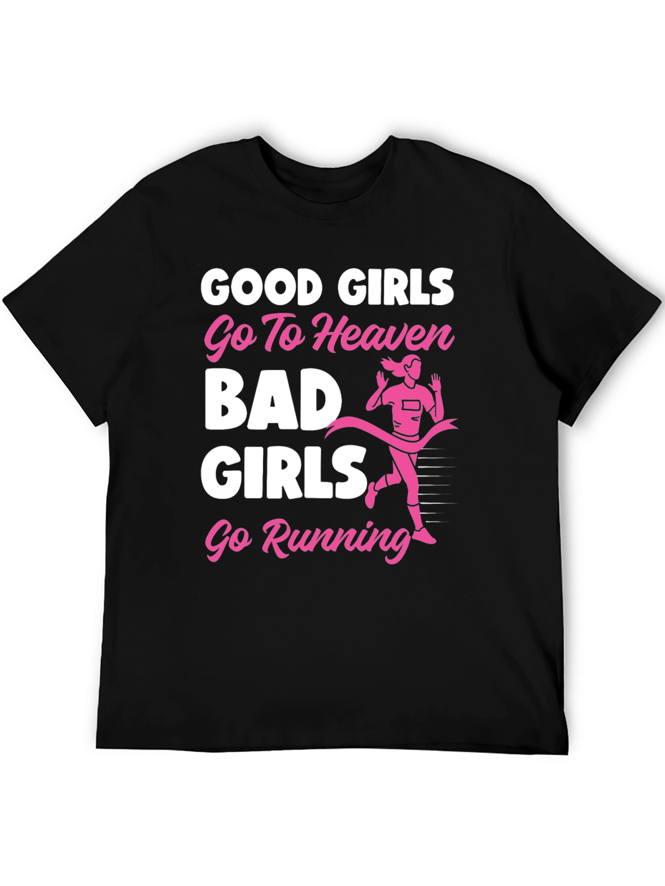 Funny Good Girls Go To Heaven Running Graphic T-Shirt