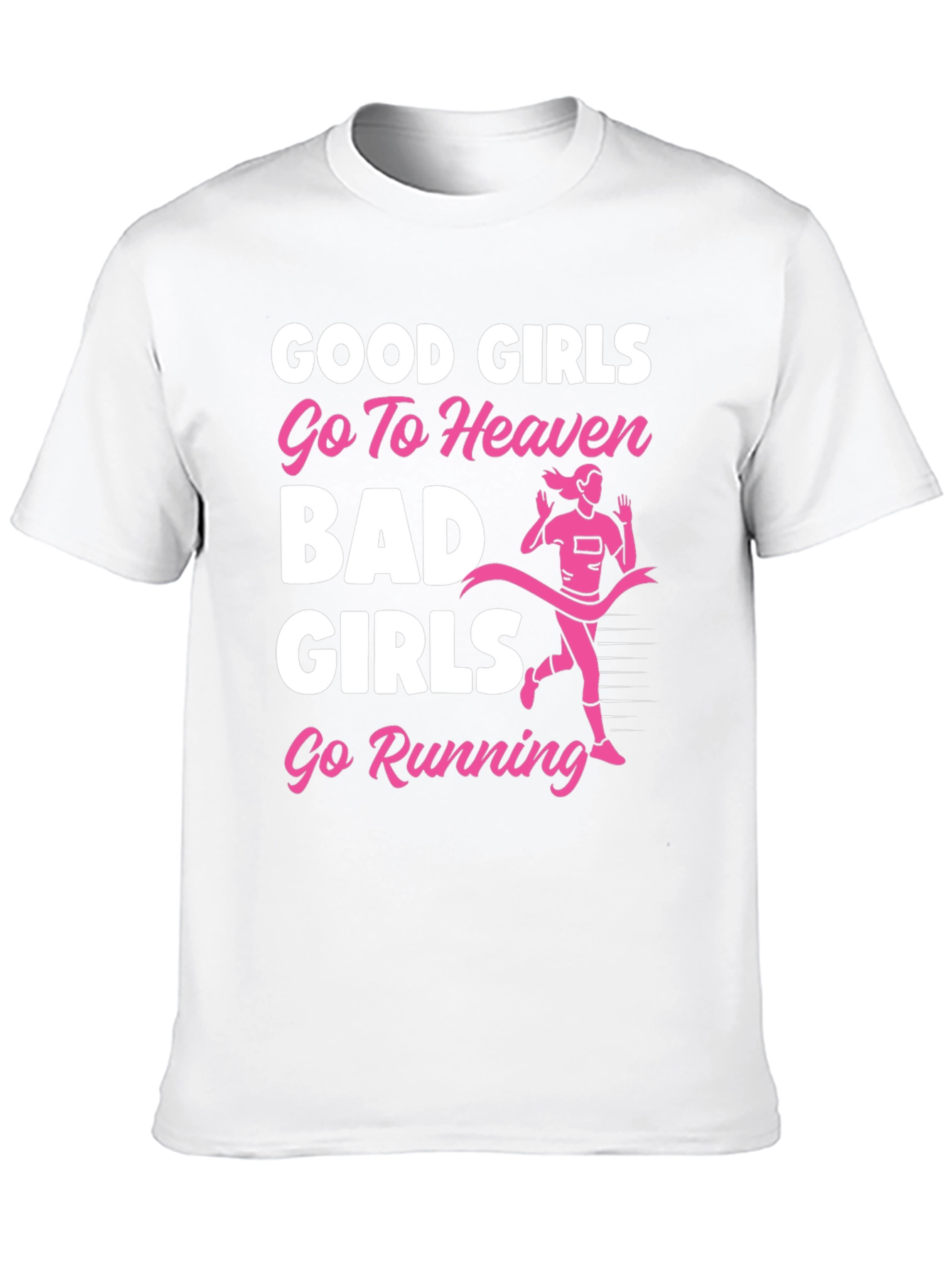 Funny Good Girls Go To Heaven Running Graphic T-Shirt