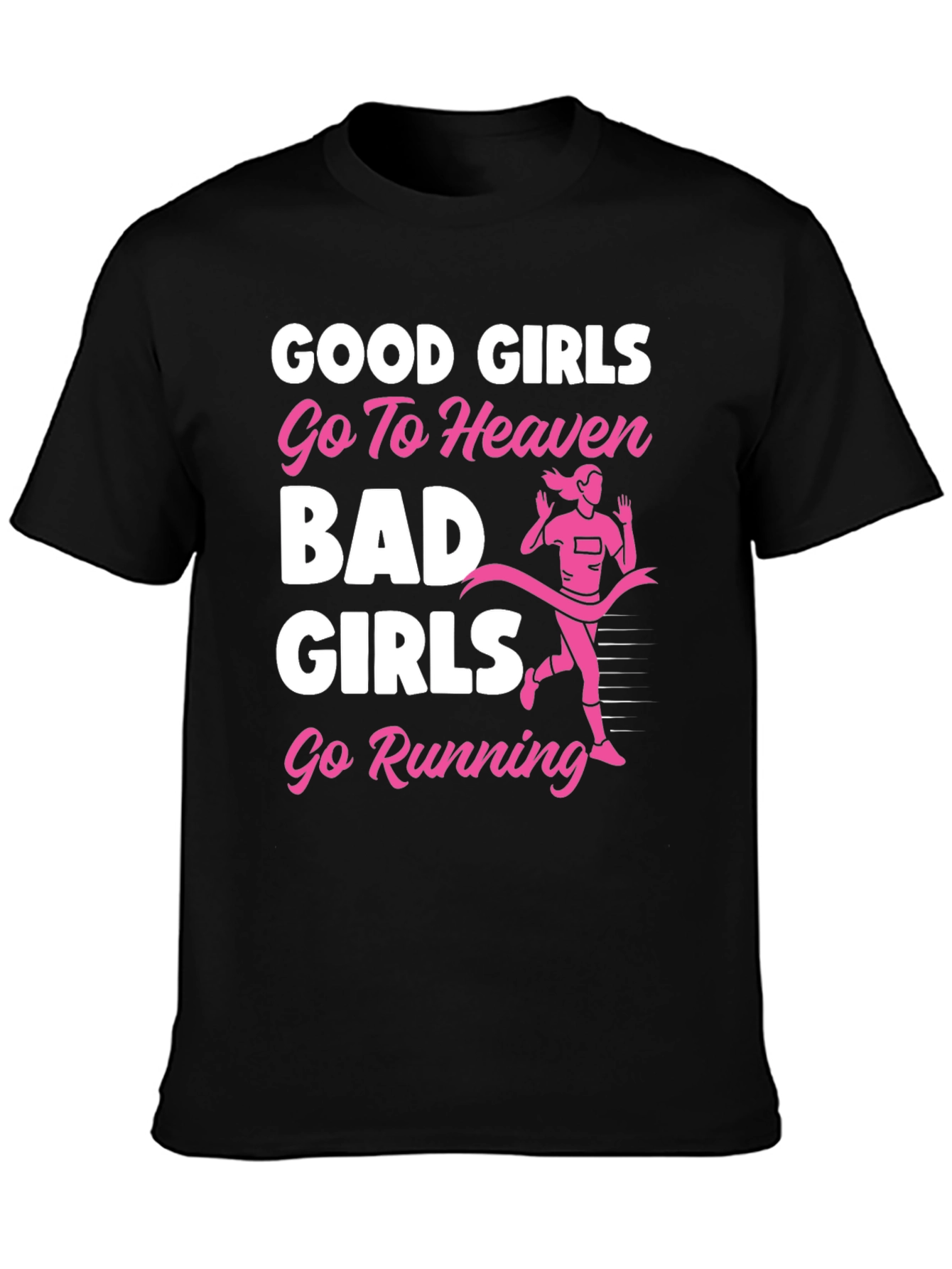 Funny Good Girls Go To Heaven Running Graphic T-Shirt